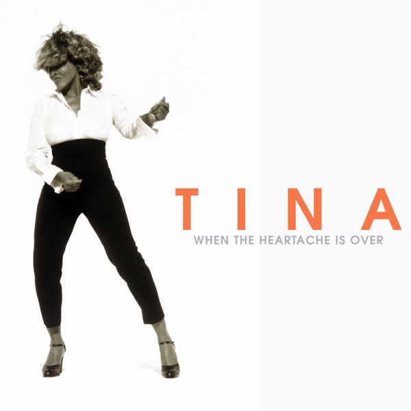 When the Heartache Is Over - Single - Tina Turner