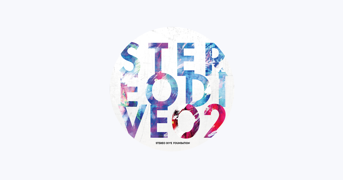 STEREO DIVE FOUNDATION - Apple Music