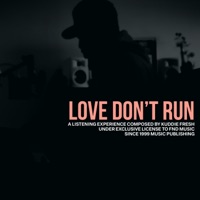 Love Don't Run (feat. Moo Latte) - Single - K Fresh Music