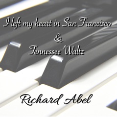 I Left my Heart in San Francisco / Tennessee Waltz - Single