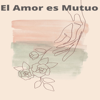 El Amor Es Mutuo - Aramis Camilo