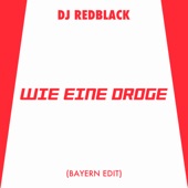 Wie eine Droge (Bayern Edit) artwork