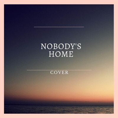 Nobody's Home (feat. Irina Markevich & Samantha Bower) [Cover] - Single