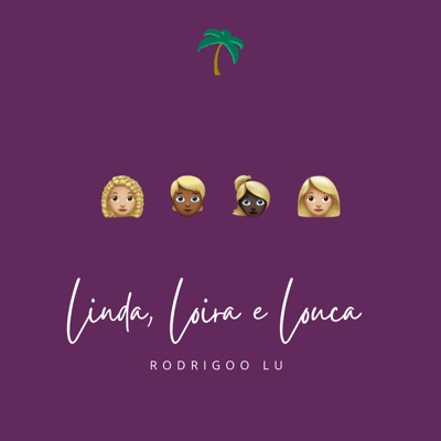 Linda, Loira e Louca - Single