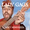 Lady Gaga (Cover) - Miky Mendozza lyrics