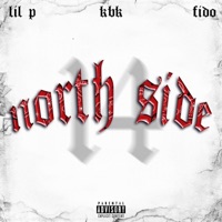 North Side (feat. Fido) - EP - Lil P & KBK