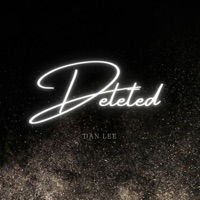 Deleted - Single - Dan Lee