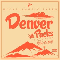 Denver Packs (feat. Joey Cool & G-Baby the Hype Man) - Single - Michelangelo Skero