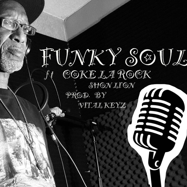 Funky Soul (feat. COKE LA ROCK & SHON LI'ON 718) - Single - Album