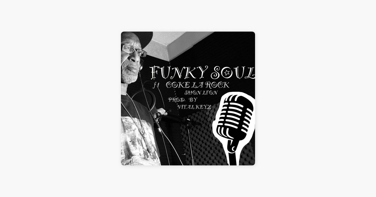 Funky Soul (feat. COKE LA ROCK & SHON LI'ON 718) - Single - Album