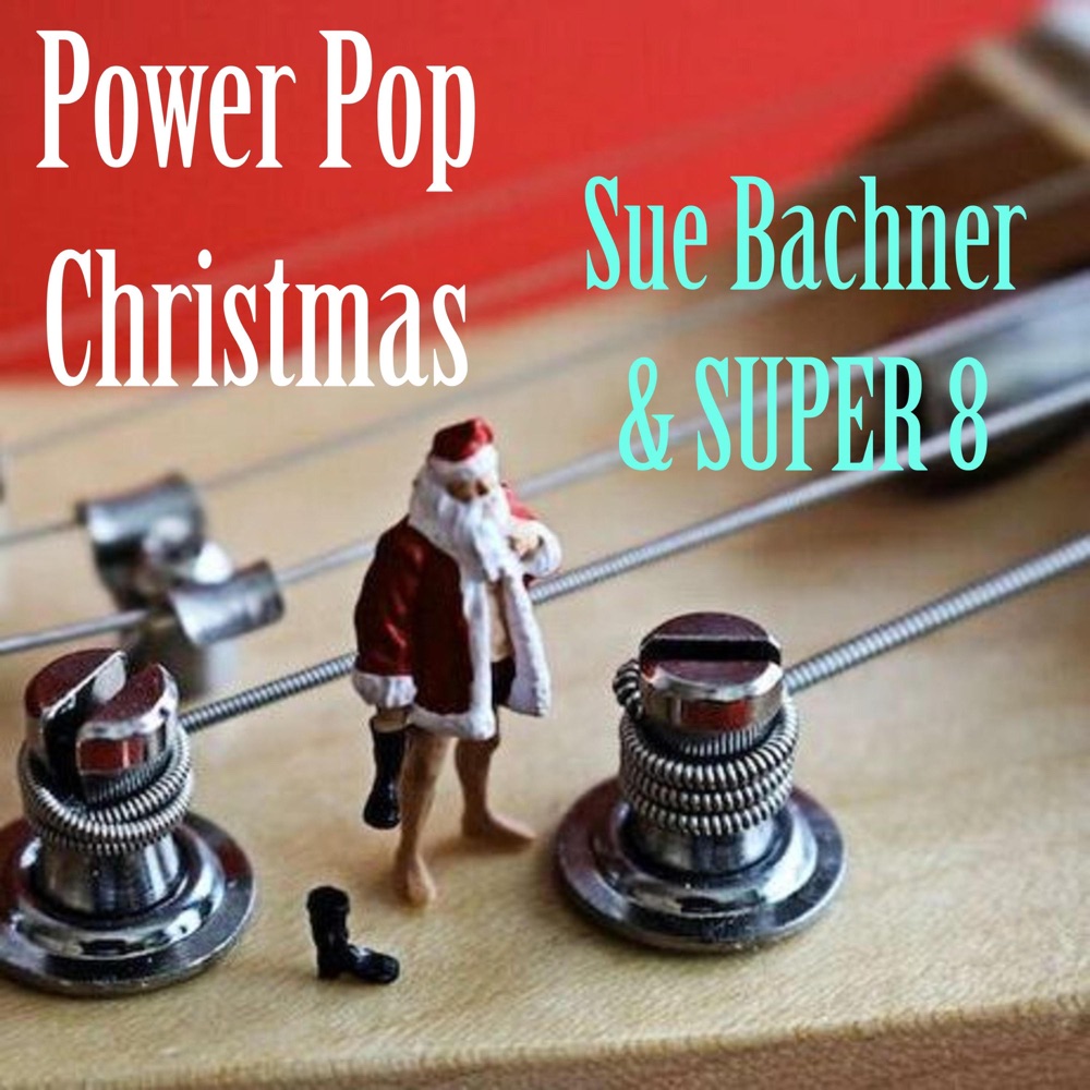 Обложка альбома «Power Pop Christmas - Single» — Sue Bachner of Ether Park, Super 8 & Ether Park