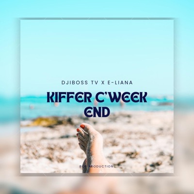 Kiffer ce week-end (feat. Djiboss TV & E-Liana) - Single