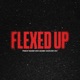 Flexed Up feat Rick Rogers Single