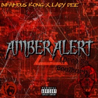 AMBER ALERT (feat. Lady Dee) - Single - Infamous KonG