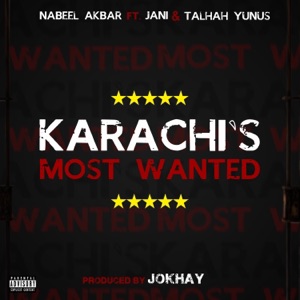Karachi's Most Wanted (feat. Talhah Yunus & JANI)