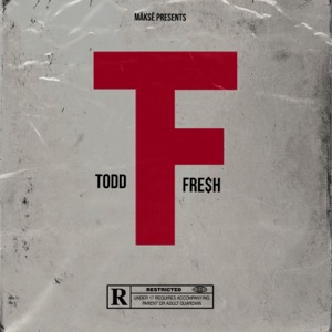 TODDFRE$H (feat. 28 Fre$h & Todd Uno) - EP