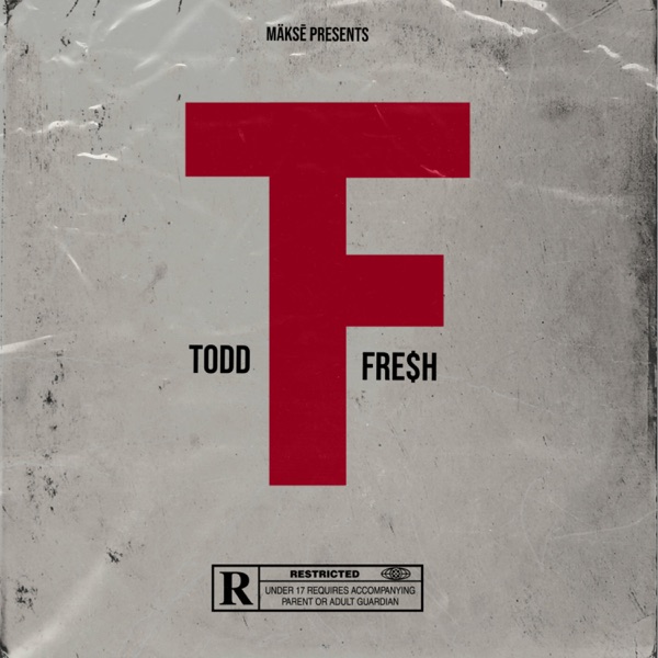 TODDFRE$H (feat. 28 Fre$h & Todd Uno) - EP