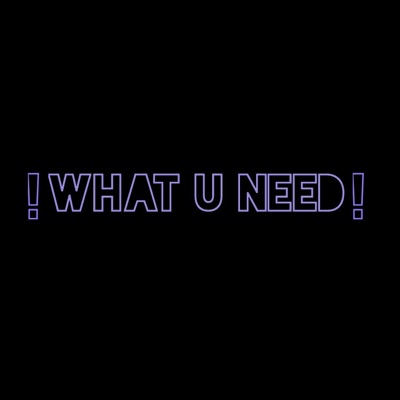 What u Need - Single
