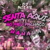 SENTA AQUI NO MEU PALHAÇO & HAHAHA (feat. Mc lp7) - Single