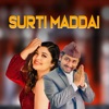 Surti Maddai (Extended Version) [feat. Khem Century & Samikshya Adhikari] - Single