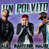 Un polvito (feat. Ale & Mauri G) - Single - Ramy MD