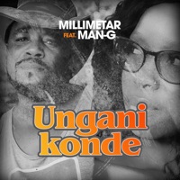 Unganikonde (feat. Mang) - Single - Millimetar