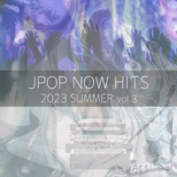JPOP NOW HITS -2023 SUMMER- vol.3 - Single