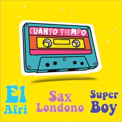 Cuanto Tiempo (feat. Super Boy & Sax Londoño) - Single