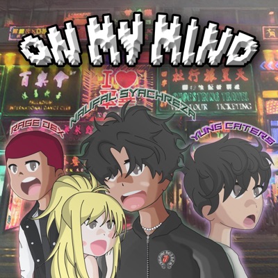 On My Mind (feat. Yung Caters & Rage Dex) - Single