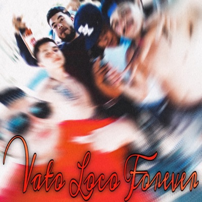 Vato Loco Forever - Single
