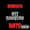 Murder Rate - Wiz Gambino lyrics