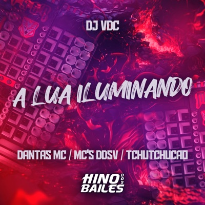 A Lua Iluminando (feat. DJ VDC) - Single