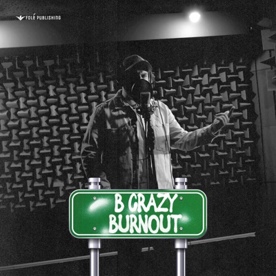B CRAZY - Burnout - Single