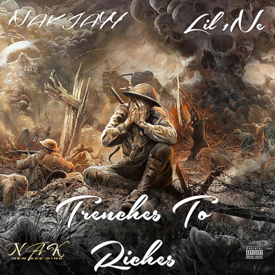 Trenches To Riches - Single (feat. Nak Lil 1Ne) - Single