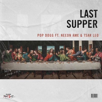Last Supper (feat. Needn Ame) - Single
