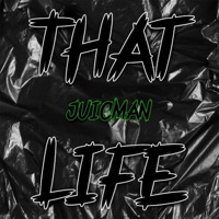 That Life - Single - JuicMan