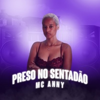 Preso no Sentadão - Single - Mc Anny & chael