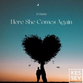 Here She Comes Again artwork