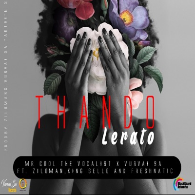 Thando(Lerato) (feat. Vur-Vai SA, Ziloman, King Sello SA & Freshnatic) - Single