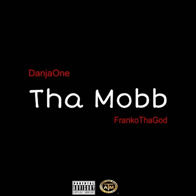 Tha Mobb (feat. FrankoThaGod) - Single