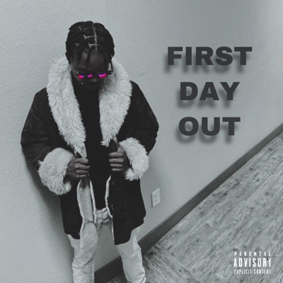 First Day Out Ep