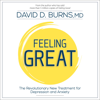 Feeling Great: The Revolutionary New Treatment for Depression and Anxiety (Unabridged) - David D. Burns, M.D.