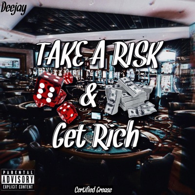 Take a Risk & Get Rich