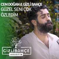 Güzel Seni Çok Özledim (Akustik) - Single - Cem Doğan & Gizli Bahçe