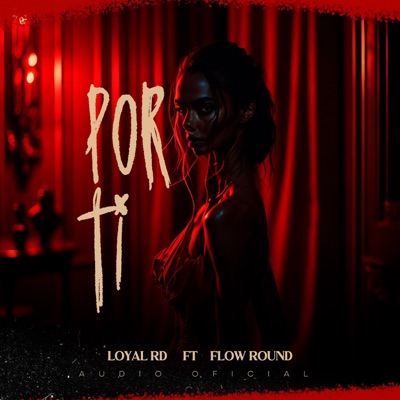 POR TI (feat. Flow Round) - Single