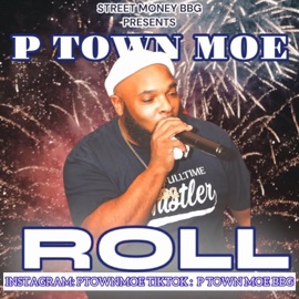 Roll P Town Moe