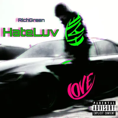 Listen to HateLuv - Single by Rich Green