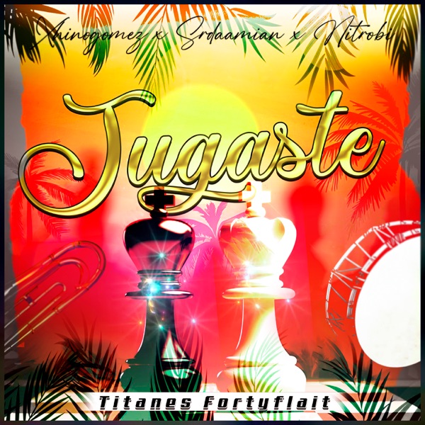Jugaste (feat. Titanes Fortyflait)