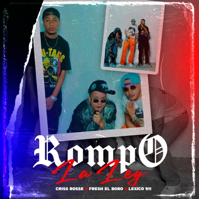 Rompo la ley (feat. Léxico 911 & Fresh el Bobo) [Special Version] - Single