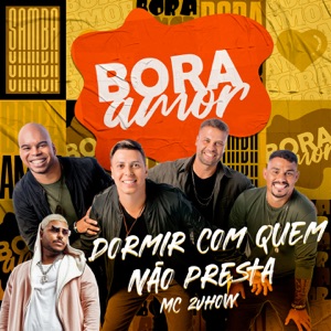 Dormir Com Quem Não Presta (feat. MC 2jhow)